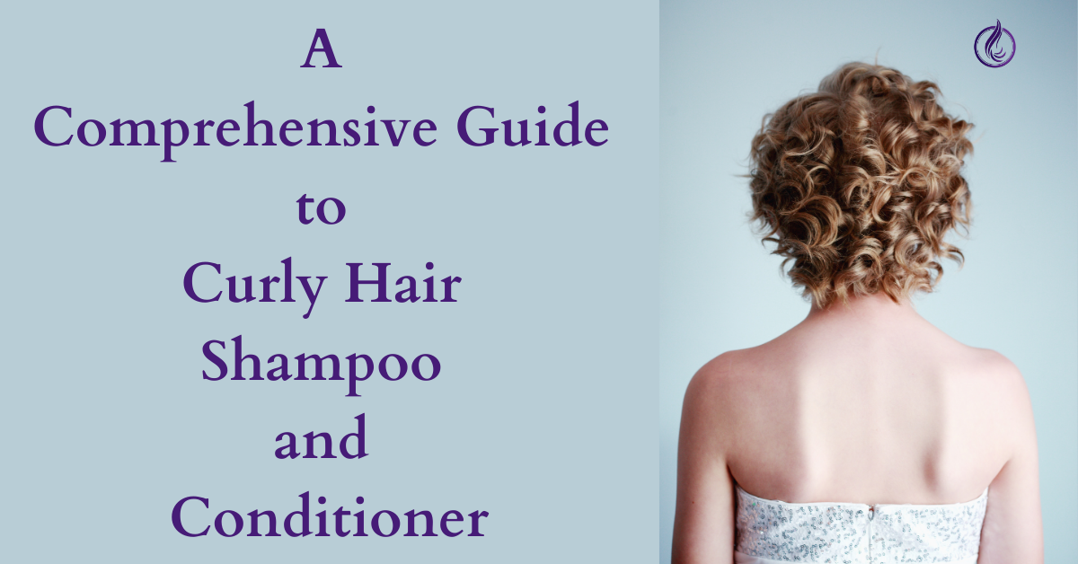 A Comprehensive Guide to Curly Hair Shampoo and Conditioner
